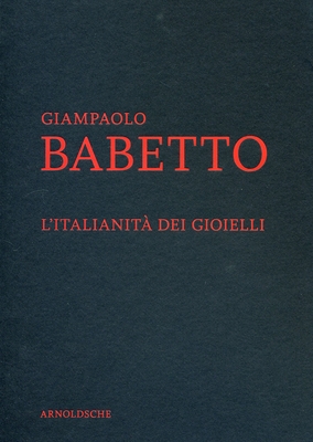 Giampaolo Babetto: My World - Hufnagl, Florian (Editor)