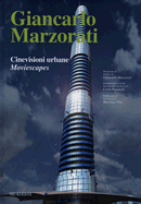 Giancarlo Marzorati: Cinevisioni Urbane: Moviescapes