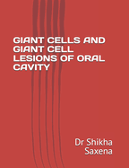 Giant Cells and Giant Cell Lesions of Oral Cavity