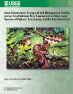 Giant Constrictors: Biological and Management Profiles and an Establishment Risk Assessment for Nine Large Species of Pythons, Anacondas, and the Boa Constrictor