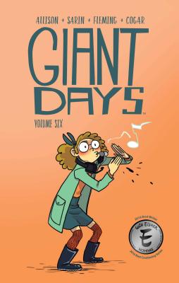 Giant Days Vol. 6 - Allison, John, and Cogar, Whitney, and Fleming, Liz