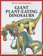 Giant Plant-Eating Dinosaurs - Mehling, Carl (Consultant editor)