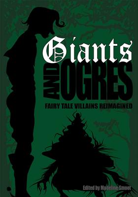 Giants and Ogres - Smoot, Madeline (Editor)