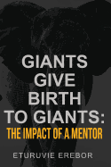 Giants Give Birth to Giants: The Impact of a Mentor