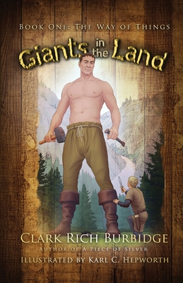 Giants in the Land: Book One - The Way of Things - Burbidge, Clark Rich