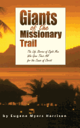 Giants of the Missionary Trail