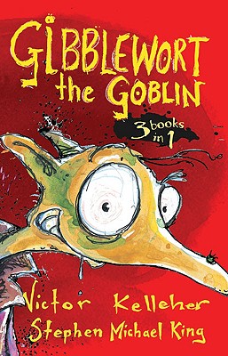 Gibblewort the Goblin: 3 Books in 1 - Kelleher, Victor