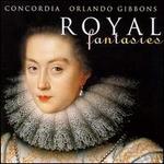 Gibbons: Royal Fantasies, Music for Viols Volume I