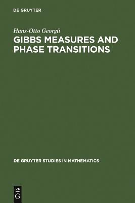 Gibbs Measures & Phase Transitions - Georgii, Hans-Otto