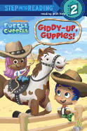 Giddy-Up, Guppies!