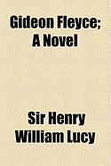 Gideon Fleyce; A Novel - Lucy, Henry William, Sir