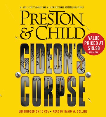 Gideon's Corpse Lib/E - Preston, Douglas, and Child, Lincoln, and Collins, David W (Read by)