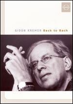 Gidon Kremer: Back to Bach
