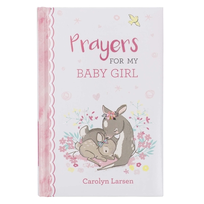 Gift Book Prayers for My Baby Girl - Larsen, Carolyn