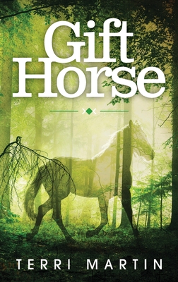 Gift Horse: A Kat Wilde Upper Peninsula (U.P.) Michigan Mystery - Martin, Terri