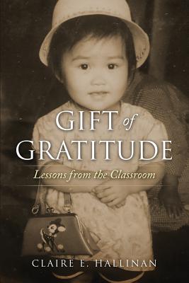 Gift of Gratitude - Hallinan, Claire E