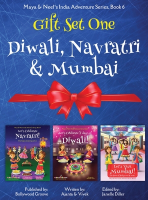 GIFT SET ONE (Diwali, Navratri, Mumbai): Maya & Neel's India Adventure Series - Chakraborty, Ajanta, and Kumar, Vivek, and Diller, Janelle (Editor)