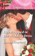 Gift-Wrapped in Her Wedding Dress