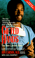 Gifted Hands: The Ben Carson Story - Carson, Ben, MD