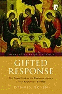 Gifted Response: The Triune God as the Causative Agency of Our Responsive Worship