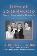 Gifts of Sisterhood: Journey from Grief to Gratitude