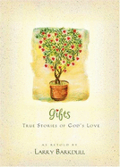 Gifts: True Stories of God's Love