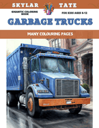 Gigantic Coloring Book for kids Ages 6-12 - Garbage trucks - Many colouring pages