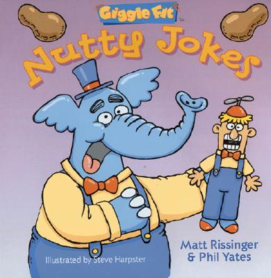 Giggle Fit: Nutty Jokes - Rissinger, Matt, and Yates, Philip