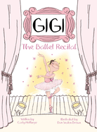 Gigi: The Ballet Recital