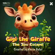Gigi The Giraffe: The Zoo Escape