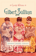 Gilbert and Sullivan: Gender, Genre, Parody