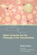 Gilbert Simondon and the Philosophy of the Transindividual