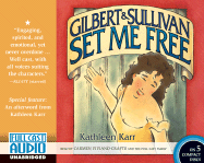 Gilbert & Sullivan Set Me Free (Library)