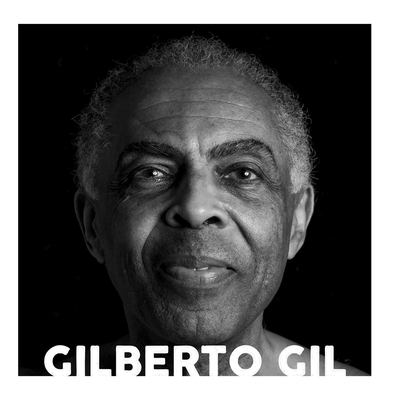 Gilberto Gil - Musical Trajectory - Gil, Gilberto, and Cohn, Sergio