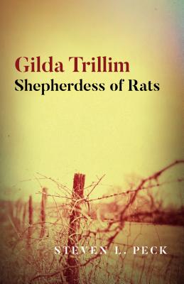 Gilda Trillim: Shepherdess of Rats - Peck, Steven L.