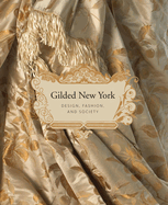 Gilded New York: Design, Fashion, and Society