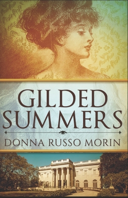 Gilded Summers - Farley, Kathryn (Editor), and Morin, Donna Russo