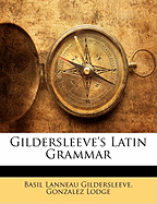 Gildersleeve's Latin Grammar