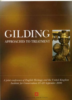 Gilding: Approaches to Treatment - Noel-Tod, Jeremy, and Boyer, Victoria