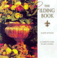 Gilding Book: A Complete Guide to Easy Gilding