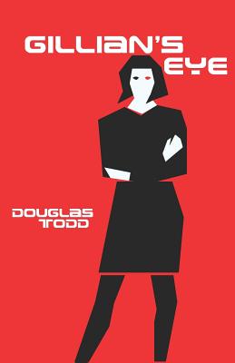 Gillian's Eye - Todd, Douglas