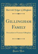 Gillingham Family: Descendants of Yeamans Gillingham (Classic Reprint)