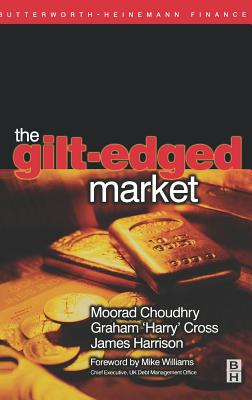 Gilt-Edged Market - Choudhry, Moorad, Mr., and Cross, Graham Harry, and Harrison, Jim