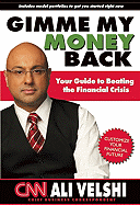Gimme My Money Back: Your Guide to Beating the Financial Crisis