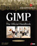 Gimp: The Official Handbook - Kylander, Olof, and Kylander, Karin