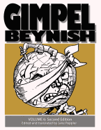 Gimpel Beynish Volume 6 2nd Edition: Yiddish Political Cartoons & Comic Strips from the Lower East Side