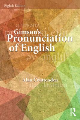Gimson's Pronunciation of English - Cruttenden, Alan