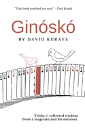 Ginsk: Tricks & Collected Wisdom from a Magician and His Mentors.
