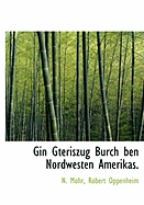 Gin Gteriszug Burch Ben Nordwesten Amerikas.