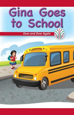 Gina Goes to School: Over and Over Again - Pace, Marisa